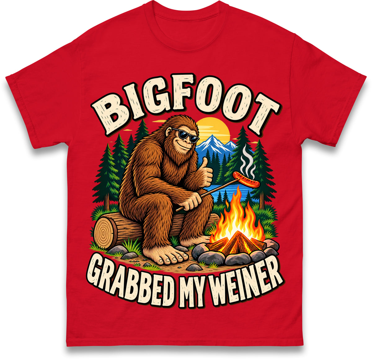 Bigfoot Grabbed My Weiner Shirt Campfire Shirt Bigfoot Shirts National Forests Camping Shirt Appalachia Silly T Shirt