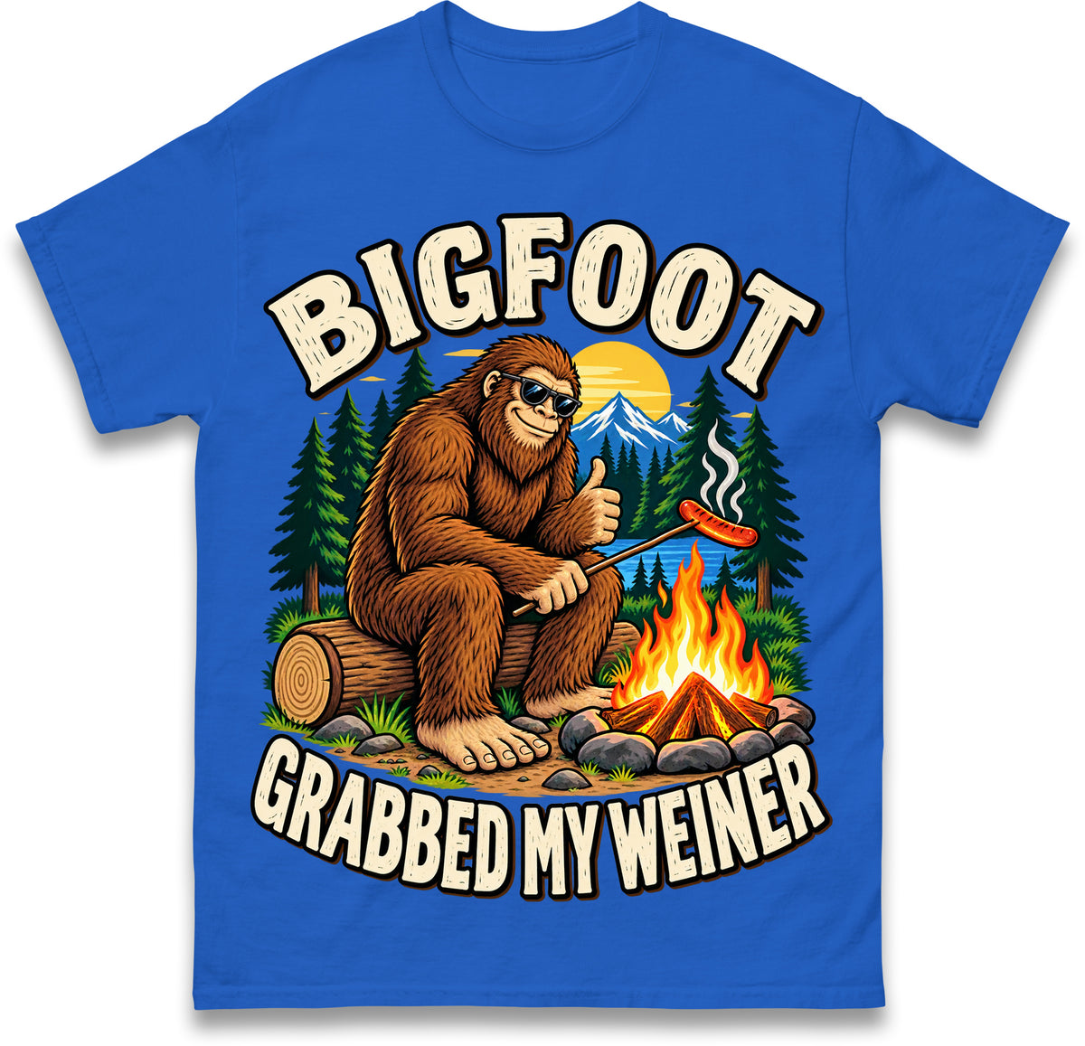 Bigfoot Grabbed My Weiner Shirt Campfire Shirt Bigfoot Shirts National Forests Camping Shirt Appalachia Silly T Shirt