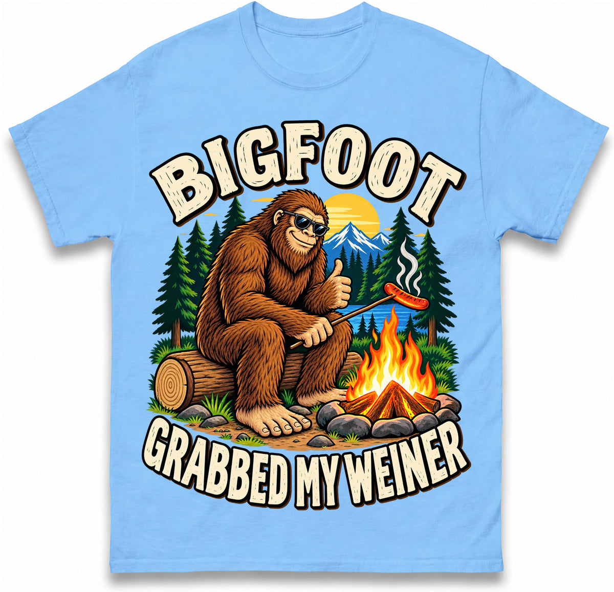 Bigfoot Grabbed My Weiner Shirt Campfire Shirt Bigfoot Shirts National Forests Camping Shirt Appalachia Silly T Shirt
