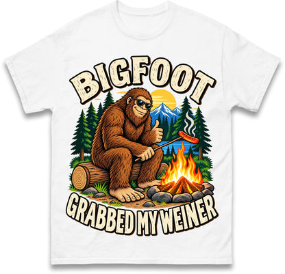 Bigfoot Grabbed My Weiner Shirt Campfire Shirt Bigfoot Shirts National Forests Camping Shirt Appalachia Silly T Shirt