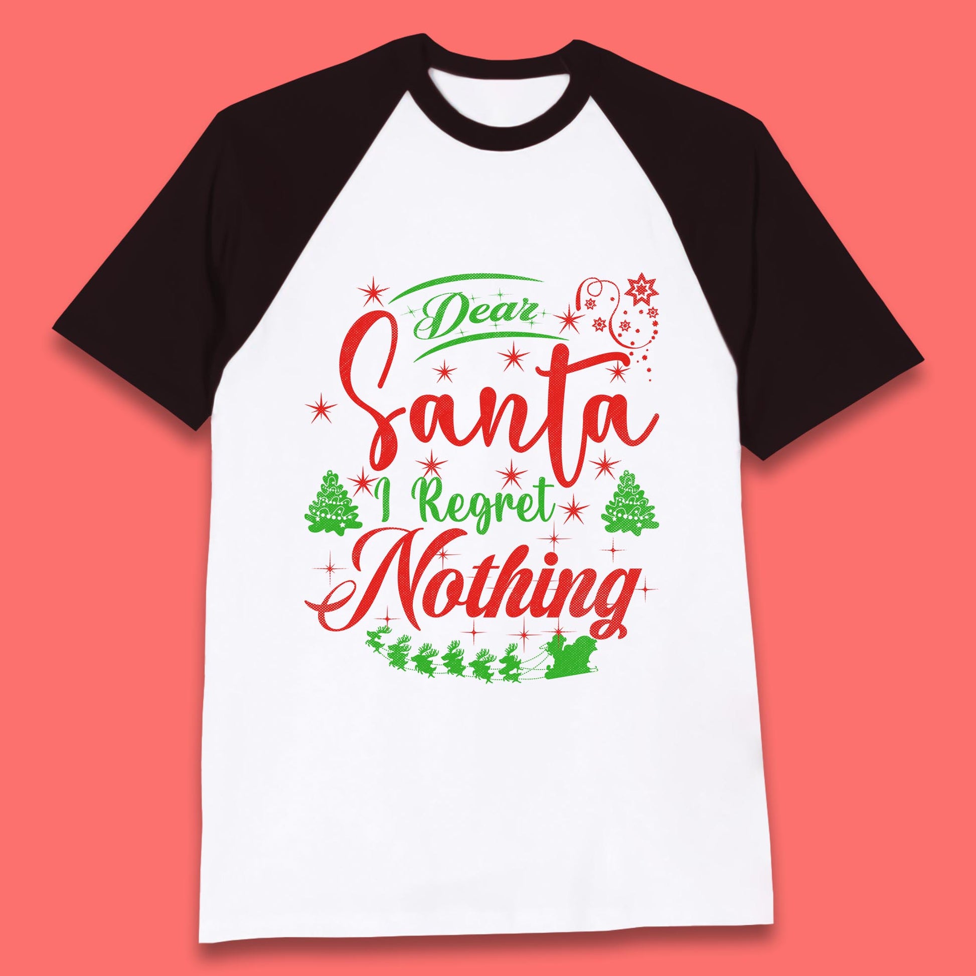 dear santa i regret nothing t shirt