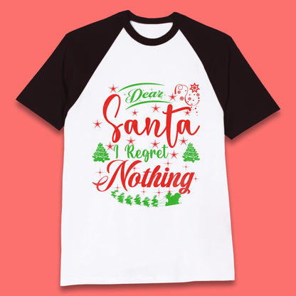 dear santa i regret nothing t shirt