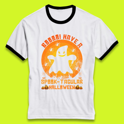 Boo Have A Spook Tacular Halloween Boo Ghost Horror Scary Spooky Season Ringer T Shirt