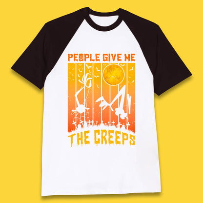People Give Me The Creep Halloween Horror Scary Graveyards Full moon Flying Bats Baseball T Shirt