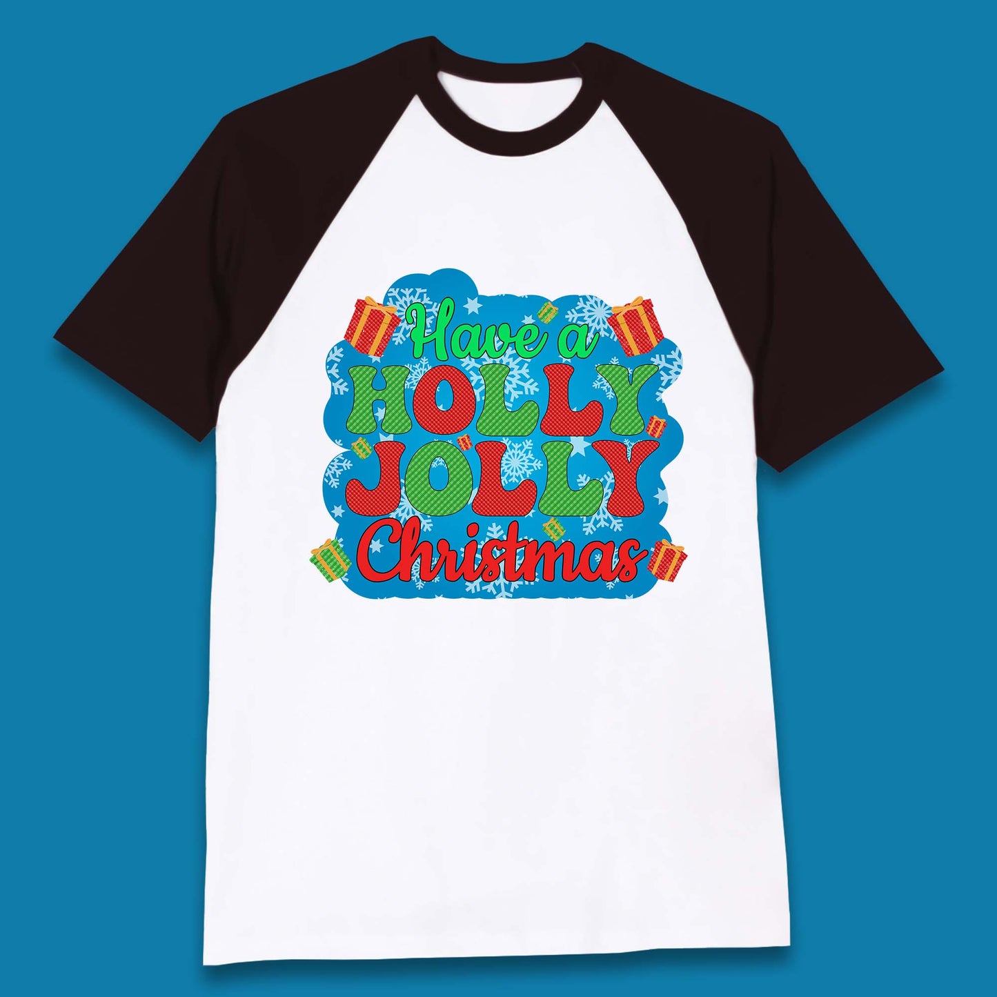 Have A Holly Jolly Christmas Baseball T-Shirt