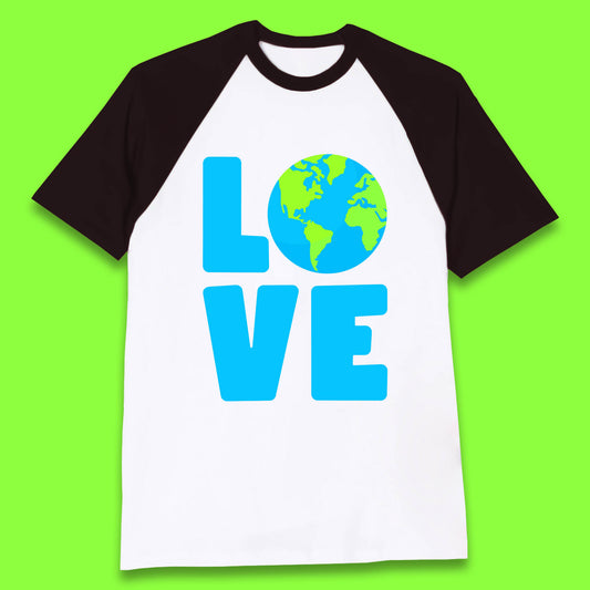 Love Earth Day Environmental Climate Change Save The Planet Baseball T Shirt