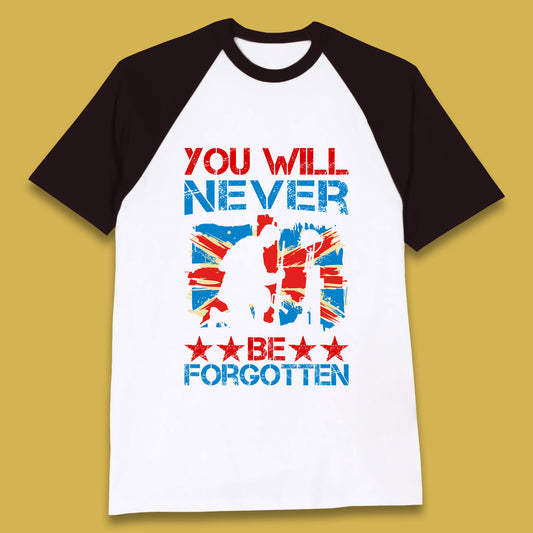 You Will Be Never Forgotten Soldier Kneeling Fallen Soldier Remembrance Day British Armed Force British Flag Patriotism Baseball T Shirt