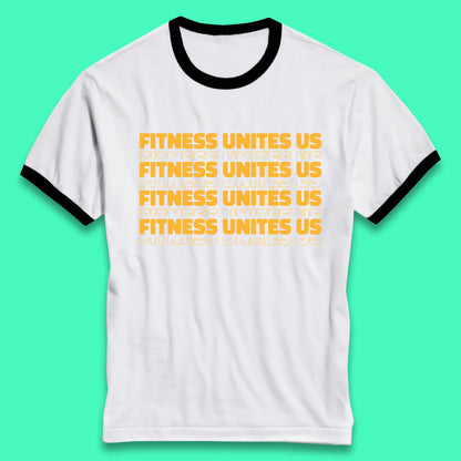 Fitness Unites Us National Fitness Day Gym Day Fitness Workout Ringer T Shirt