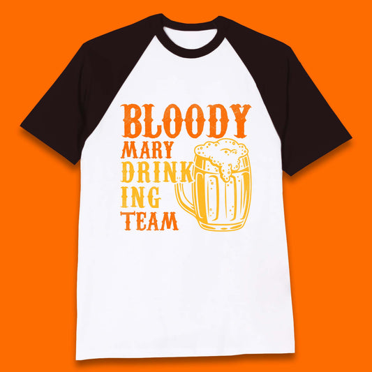Bloody Marry Drinking Team Baseball T-Shirt