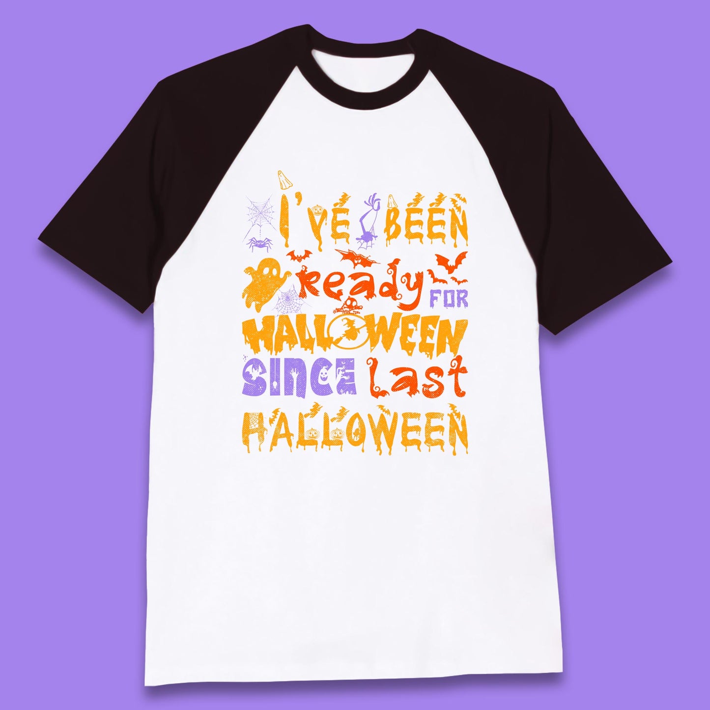 I've Been Ready For Halloween Since Last Halloween Pumpkin Spice Spooky Vibes Baseball T Shirt