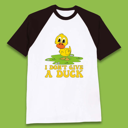 I Don't Give A Duck Funny Humor Rude Joke Novelty Baseball T Shirt