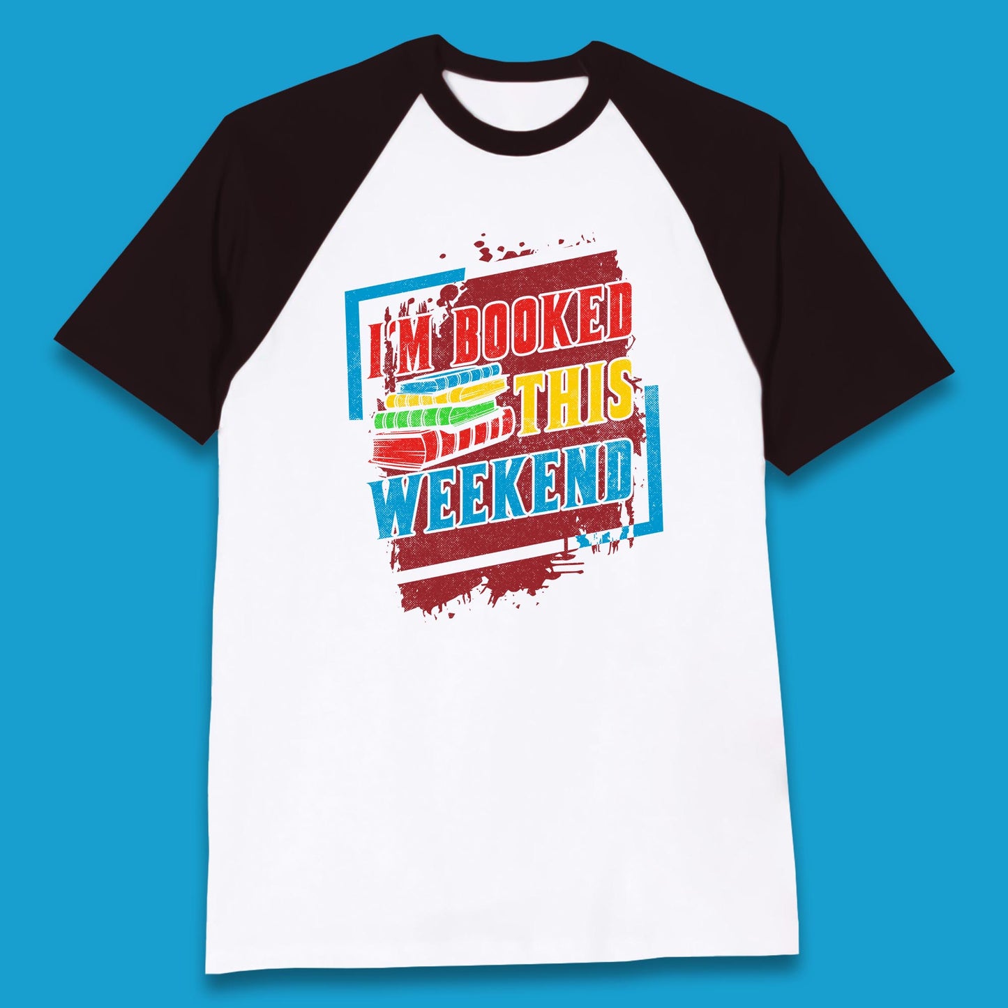 I'm Booked This Weekend Retro Book Lover Book Vibes Reading Librarian Baseball T Shirt