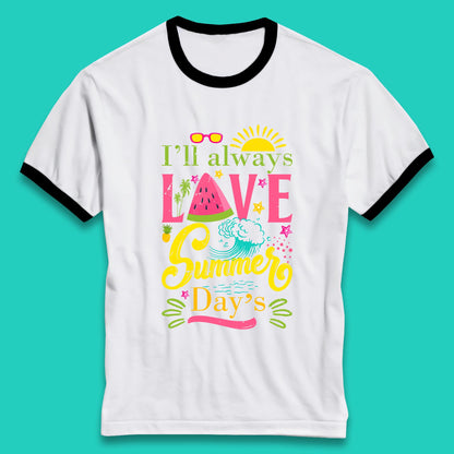 I'll Always Love Summer Day Summertime Love Summer Day's Beach Ringer T Shirt