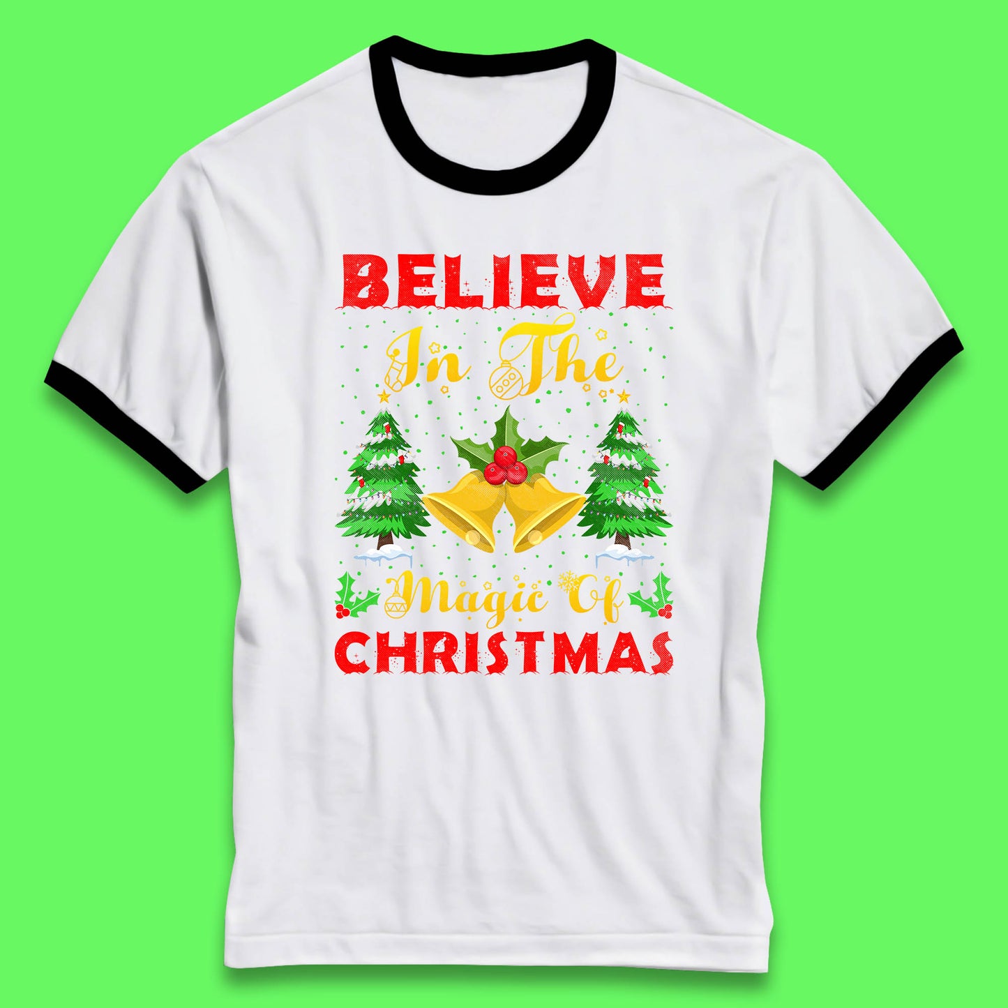 believe in the magic of christmas ringer t shirt