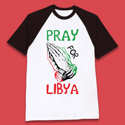 Pray For Libya Stand With Libya Help Libya Flood Solidarity Baseball T Shirt