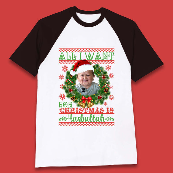 Want Hasbullah For Christmas Baseball T-Shirt