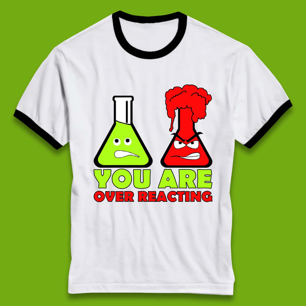 You Are Over Reacting Creepy Face Flask Funny Meme Chemistry Lovers Ringer T Shirt