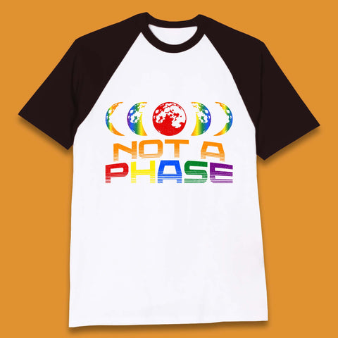 Not A Phase Baseball T-Shirt