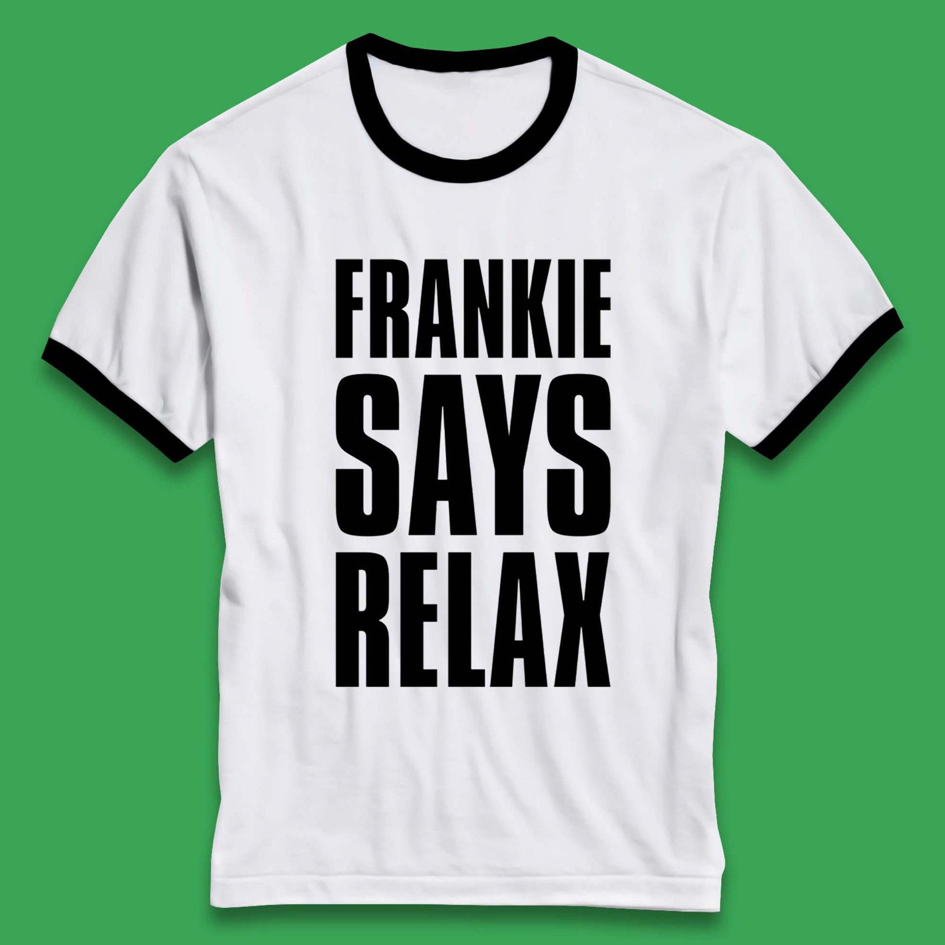 Frankie Says Relax Shirt