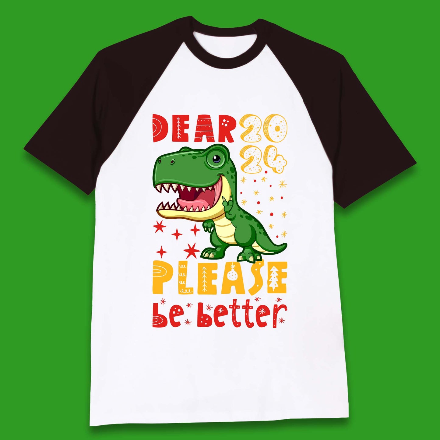 Dear 2024 Please Be Better Baseball T-Shirt
