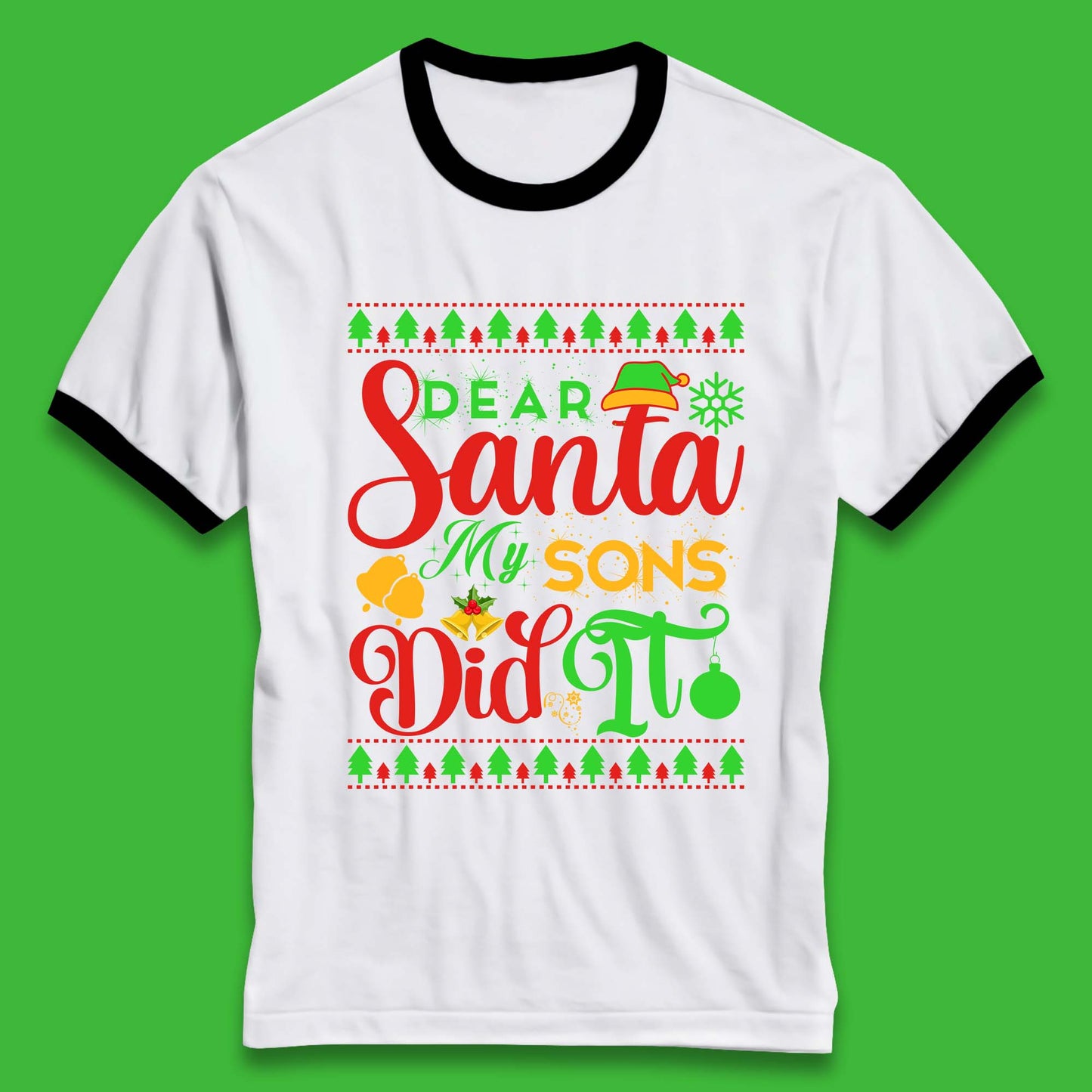 Dear Santa My Son Did It Christmas Ringer T-Shirt