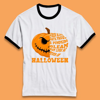 When Black Cats Prowl & Pumpkins Gleam May Luck Be Your On Halloween Black Cats Prowl Halloween Spooky Ghost Ringer T Shirt