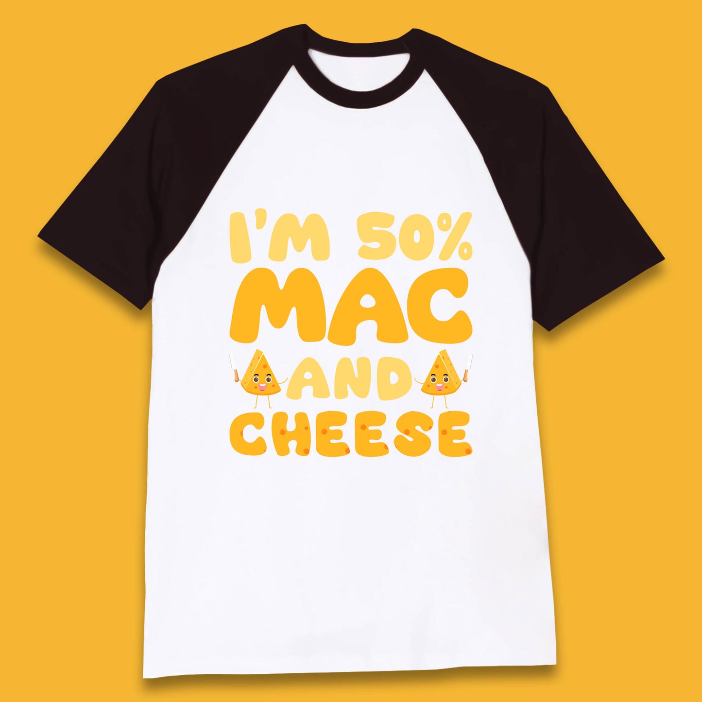 I'm 50% Mac & Cheese Funny Macaroni And Cheese Lover Foodie Food Lover Baseball T Shirt