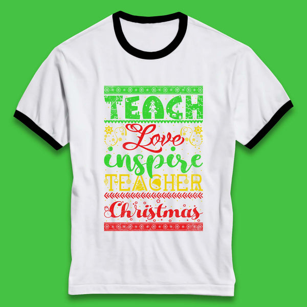 Teach Love Inspire Teacher Christmas Teacher Appreciation Xmas Ringer T Shirt