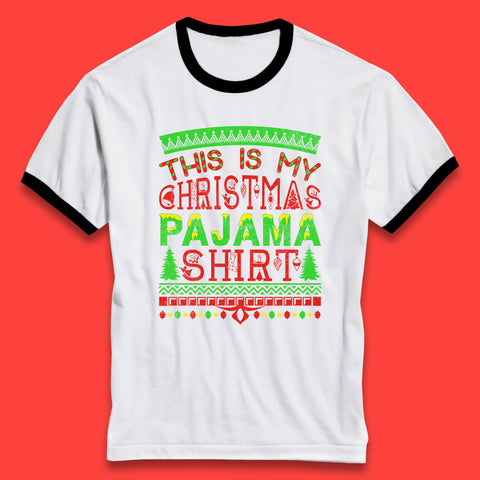 This is My Christmas Pajama Shirt Xmas Festive Wear Gift Ringer T Shirt
