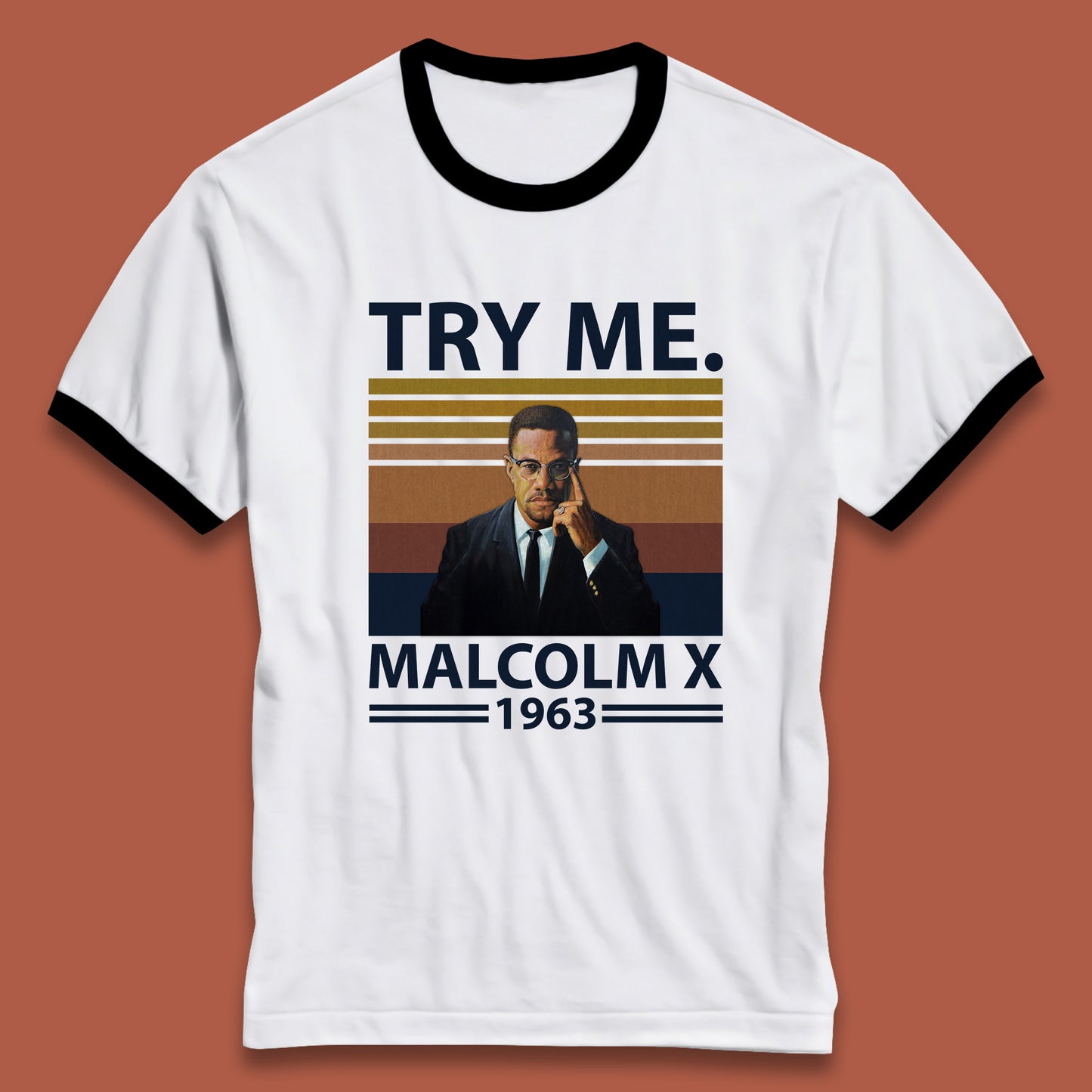 Try Me Malcolm X 1963 Justice Freedom Black Lives Matter Black History Human Rights Activist Ringer T Shirt