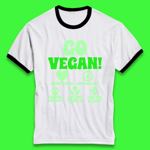 Go Vegan Compassion Nonviolence For The Animals For The People For The Planet Ringer T Shirt