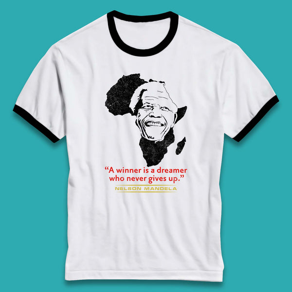 A Winner Is A Dreamer Who Never Give Up Nelson Mandela Famous Inspirational Quote Ringer T Shirt