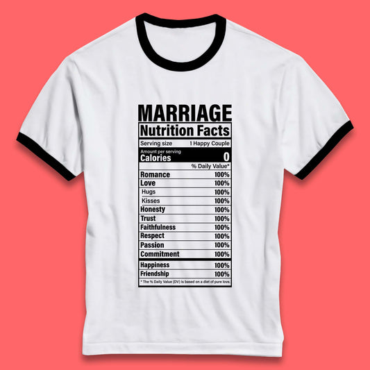 Marriage Nutrition Facts Ringer T-Shirt