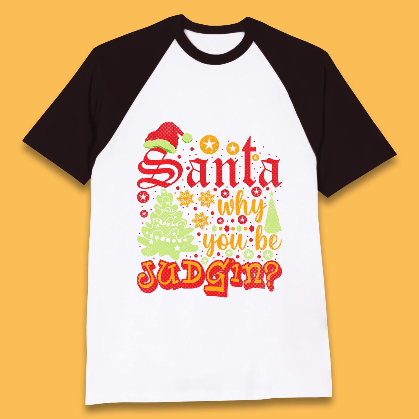christmas santa why you be judgin funny quotes t shirt