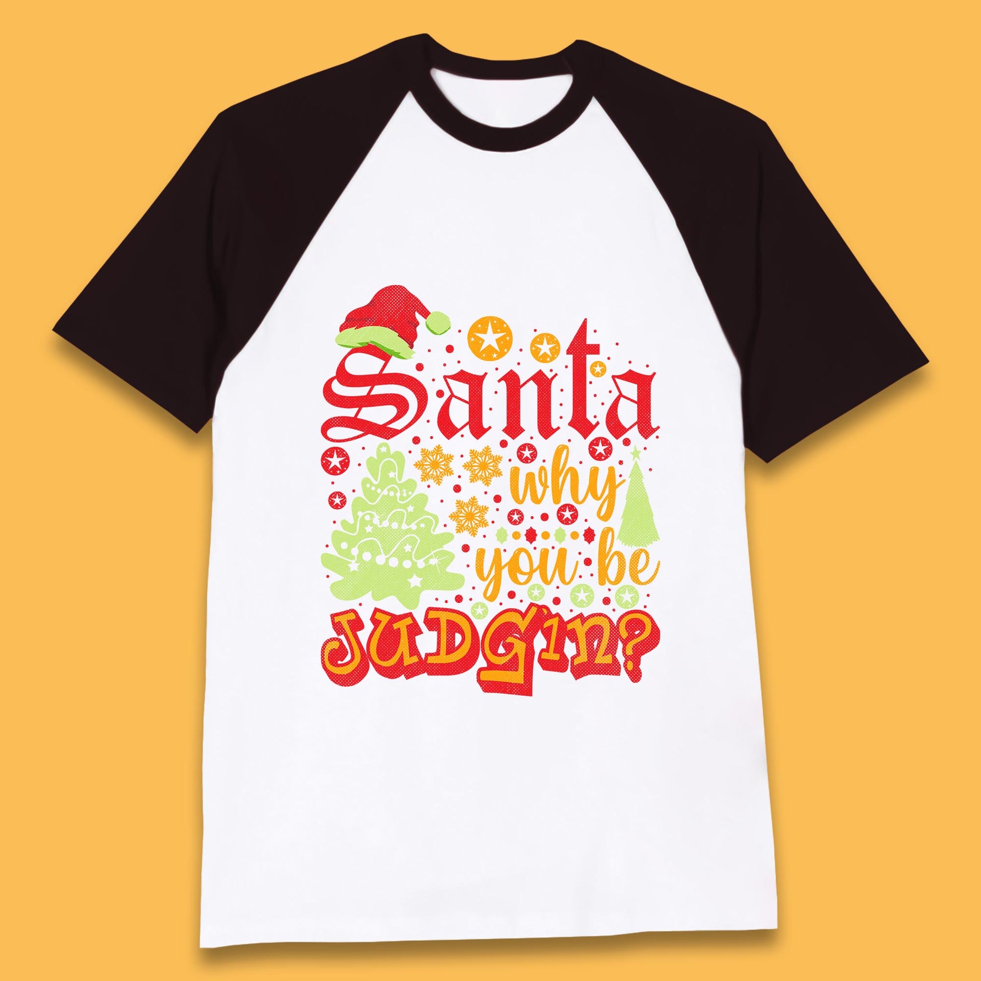 christmas santa why you be judgin funny quotes t shirt