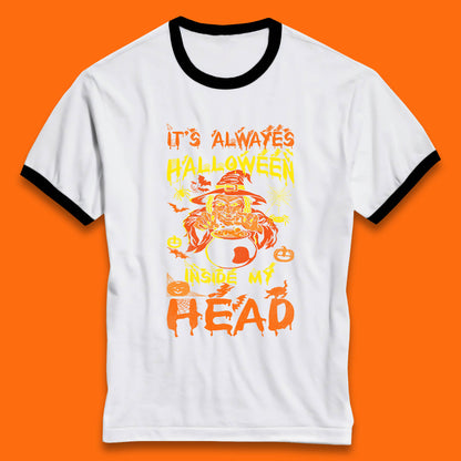 It's Always Halloween Inside My Head Witch Cooking A Magic Potion In The Cauldron (Stew Pot) Halloween Ringer T Shirt