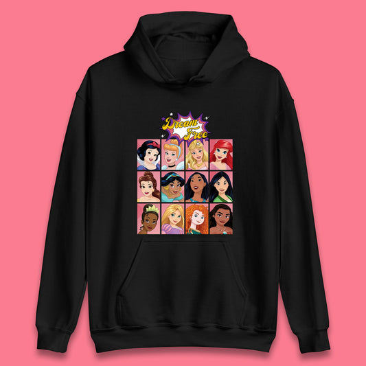 Dream Free Disney Princess Characters Disney Snow White Cinderella Jasmine Disney Princesses Group Disney World Unisex Hoodie