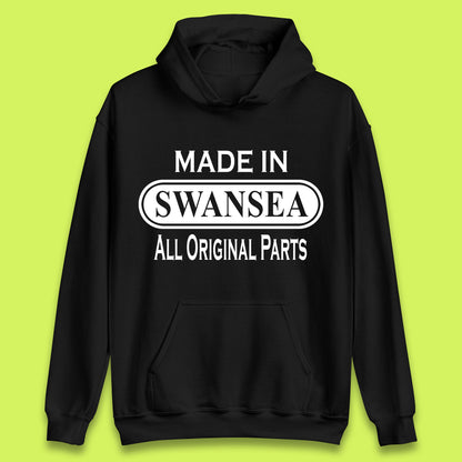 Made In Swansea All Original Parts Vintage Retro Birthday Coastal City Of Wales Gift Unisex Hoodie