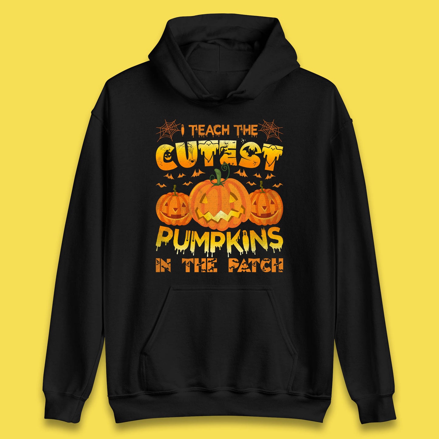 I Teach The Cutest Pumpkins in The Patch Halloween Pumpkin Teacher Costume Gift Unisex Hoodie