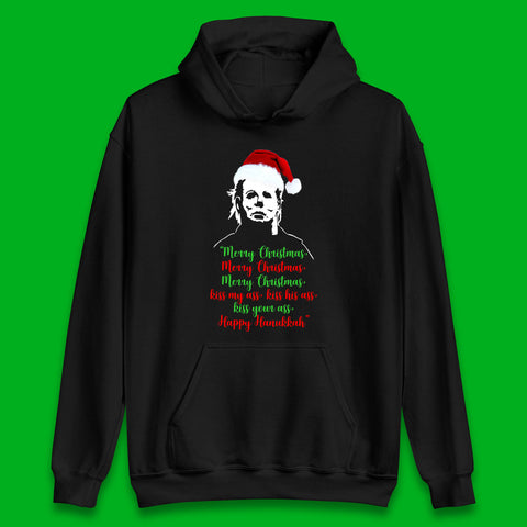 Michael Myers Merry Christmas Kiss My Ass, Kiss His Ass, Kiss Your Ass, Happy Hanukkah Funny Sarcastic Xmas Horror Movie Character Unisex Hoodie