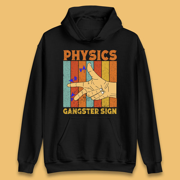 Physics Gangster Sign  Right Hand Rule Funny Parody Science Scientist Unisex Hoodie