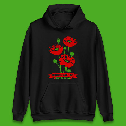 Remembrance Day Lest We Forget British Armed Forces Poppy Flower Unisex Hoodie