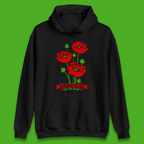 Remembrance Day Lest We Forget British Armed Forces Poppy Flower Unisex Hoodie