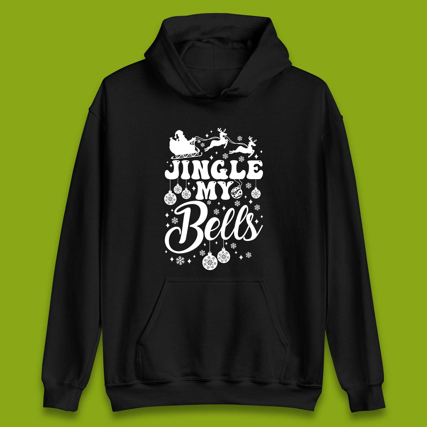 Jingle My Bells Christmas Unisex Hoodie