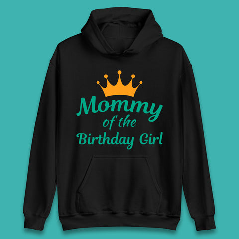 Mommy Of The Birthday Girl Unisex Hoodie