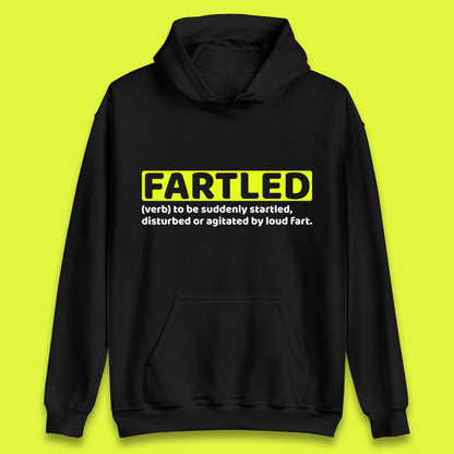 Fartled Definition Funny Sarcastic Dictionary Fart Humor Rude Offensive Joke Unisex Hoodie
