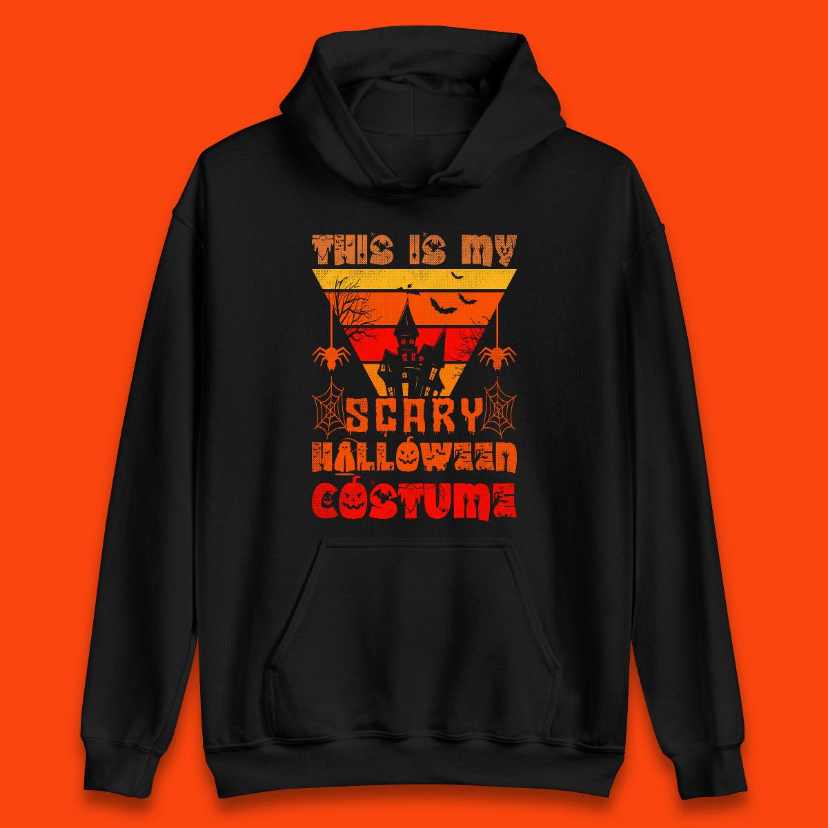 This Is My Scary Halloween Costume Spooky Haunted House Creepy Halloween Unisex Hoodie