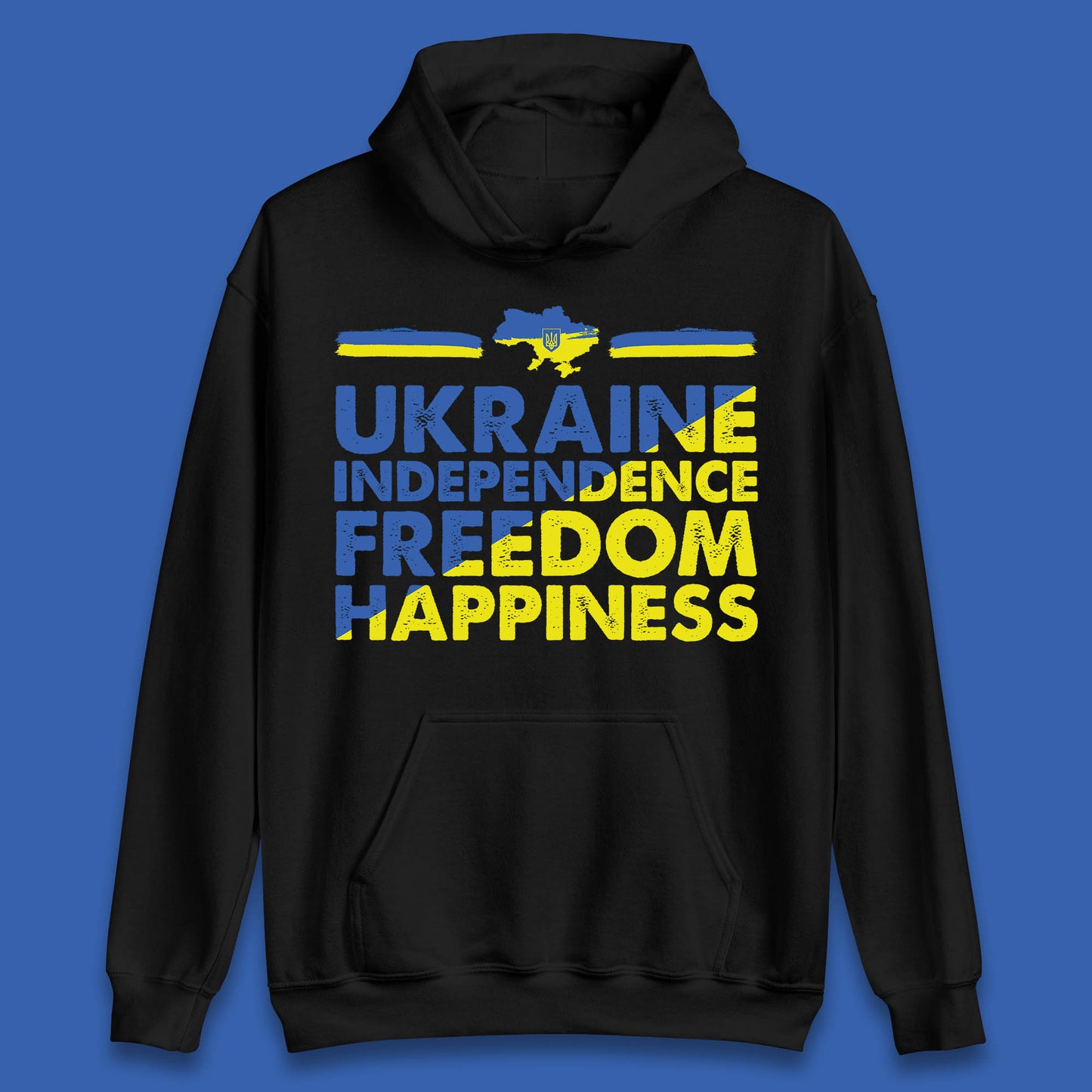 Ukraine Independence Freedom Happiness Proud Ukrainian Patriotic 24 August Independence Day Unisex Hoodie
