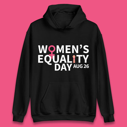 Women Equality Day Aug 26th Girls Power Female Support Women Rights Empowerment Unisex Hoodie