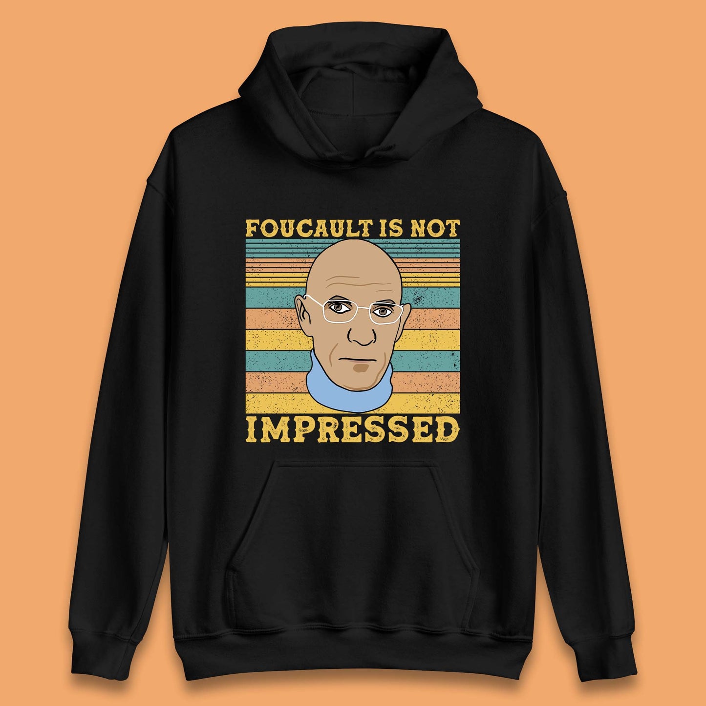 Foucault Is Not Impressed Unisex Hoodie